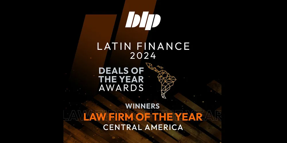 BLP es reconocido como "Law Firm of the Year – Central America" por LatinFinance